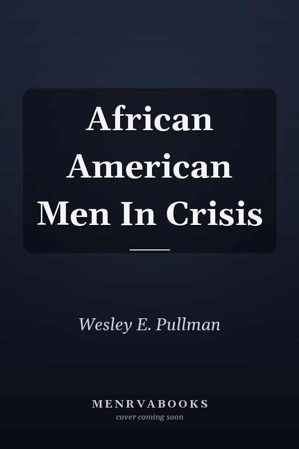 African American Men in Crisis