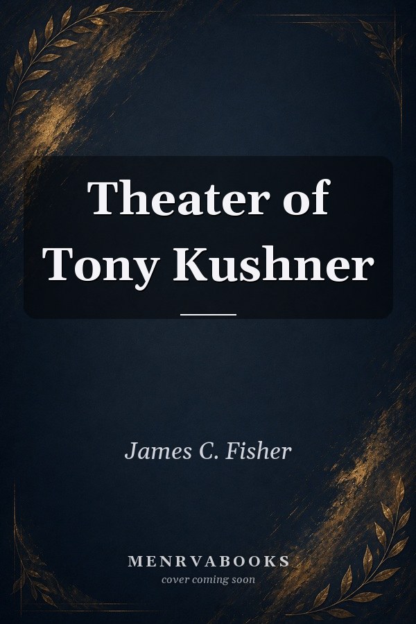 Theater of Tony Kushner