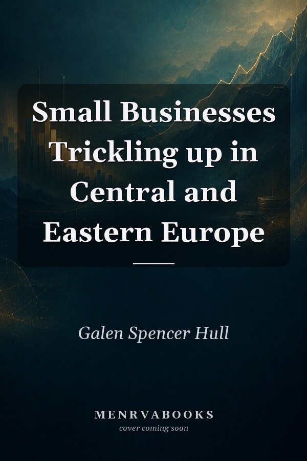 Small Businesses Trickling up in Central and Eastern Europe