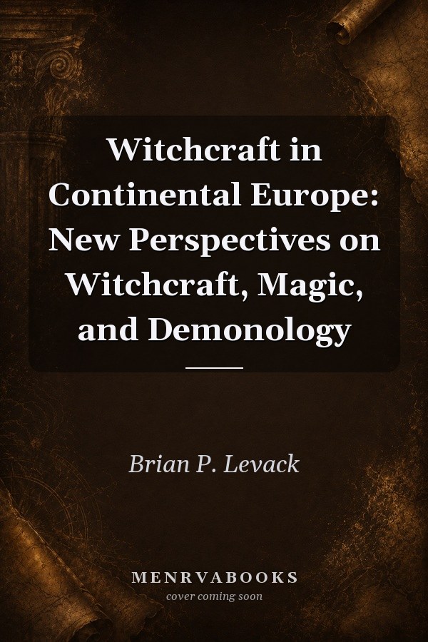 Witchcraft in Continental Europe: New Perspectives on Witchcraft, Magic, and Demonology