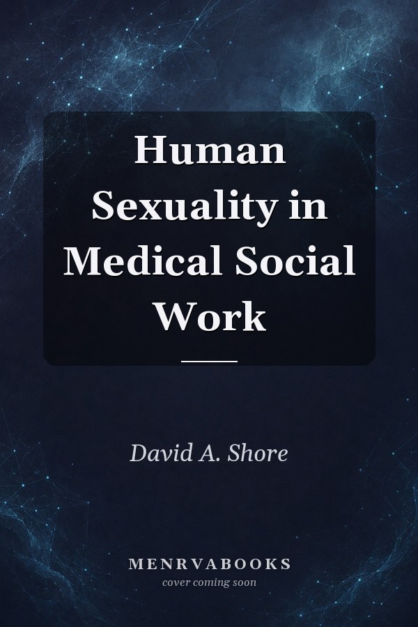 Human Sexuality in Medical Social Work