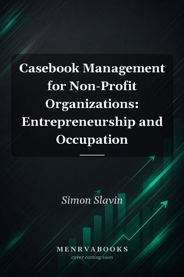Casebook Management for Non-Profit Organizations: Entrepreneurship and Occupation