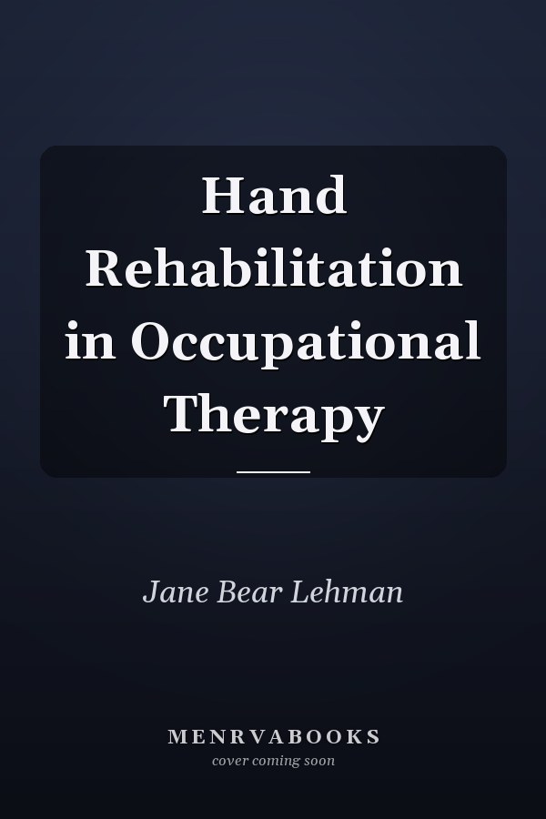 Hand Rehabilitation in Occupational Therapy