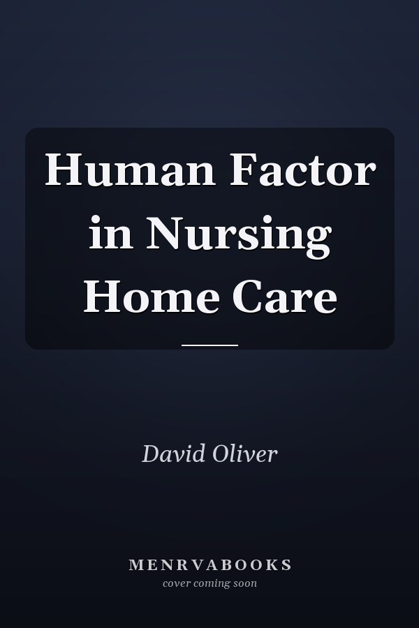 Human Factor in Nursing Home Care