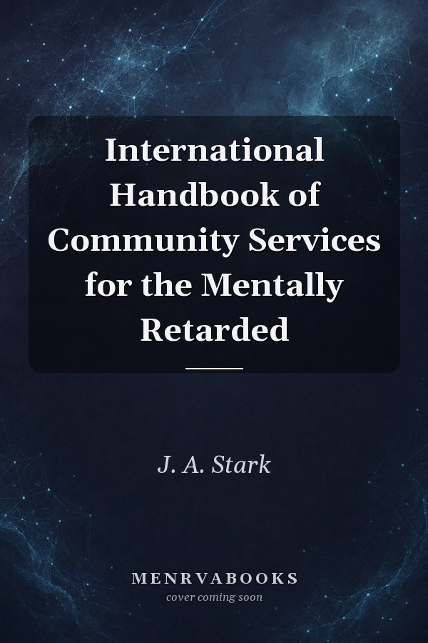 International Handbook of Community Services for the Mentally Retarded