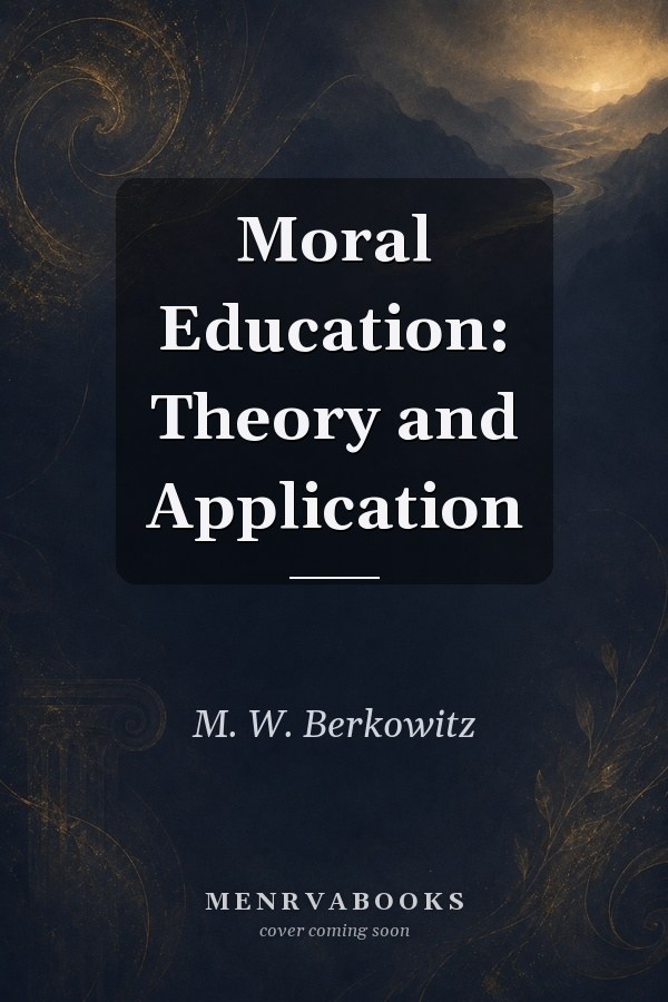 Moral Education: Theory and Application