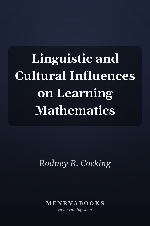 Linguistic and Cultural Influences on Learning Mathematics