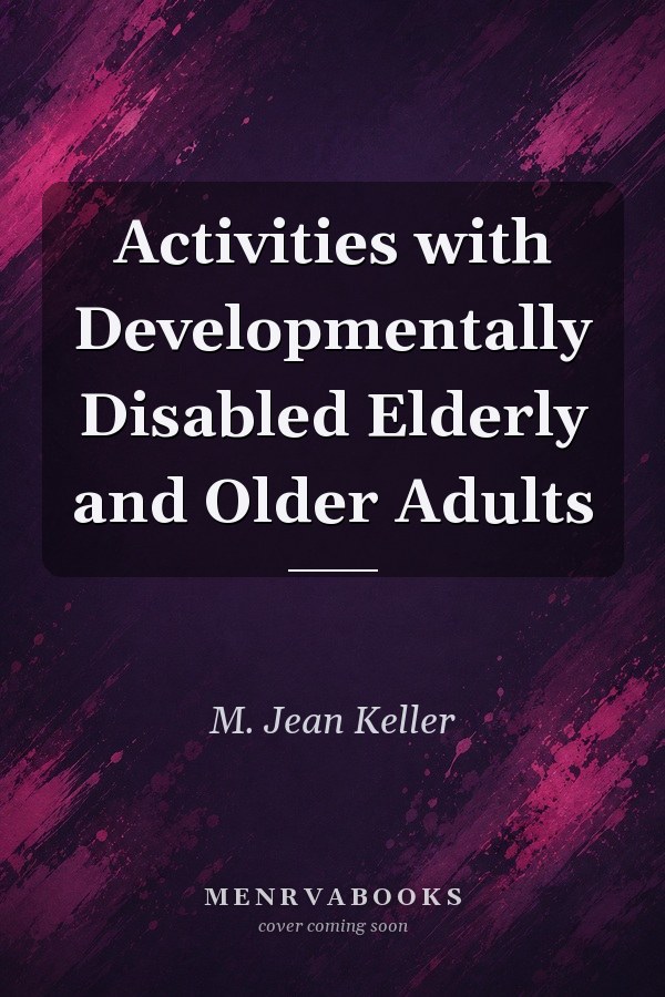 Activities with Developmentally Disabled Elderly and Older Adults