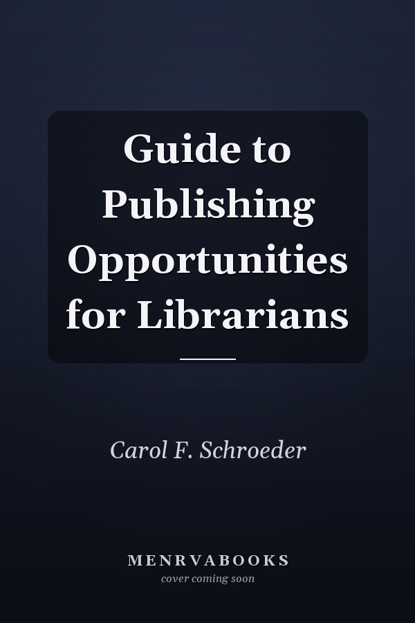 Guide to Publishing Opportunities for Librarians