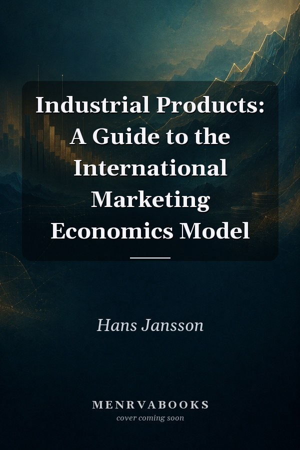 Industrial Products: A Guide to the International Marketing Economics Model