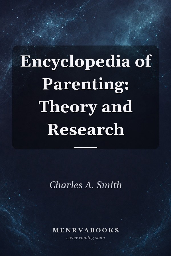 Encyclopedia of Parenting: Theory and Research