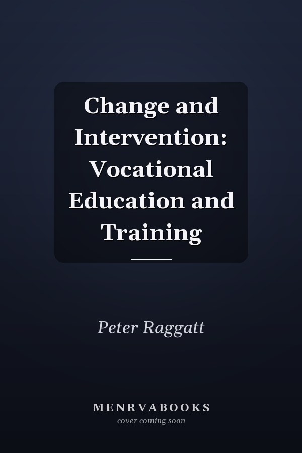 Change and Intervention: Vocational Education and Training