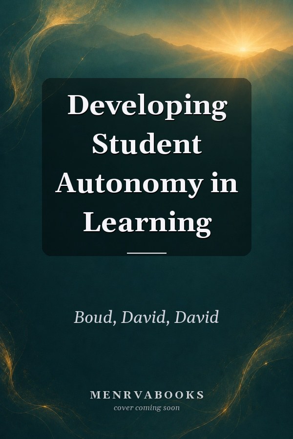 Developing Student Autonomy in Learning