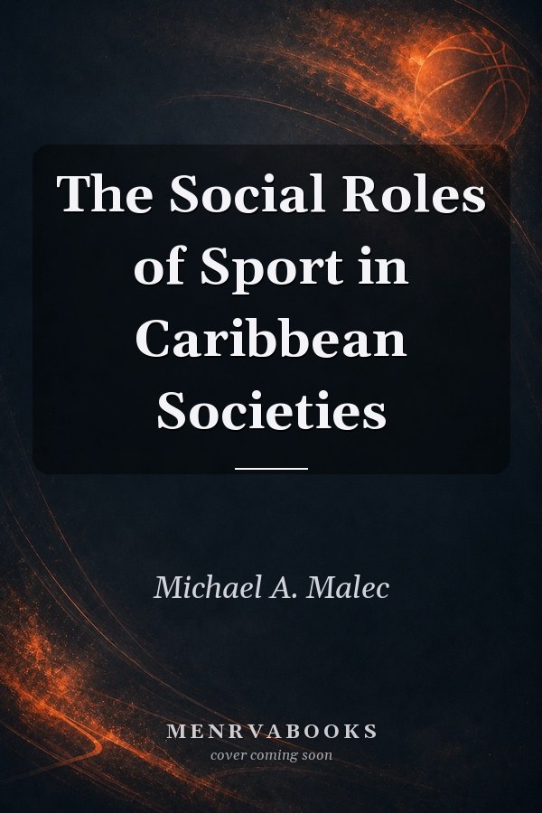 The Social Roles of Sport in Caribbean Societies