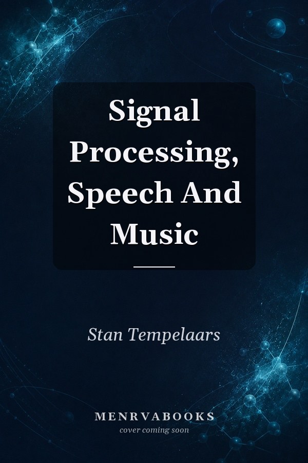Signal Processing, Speech And Music