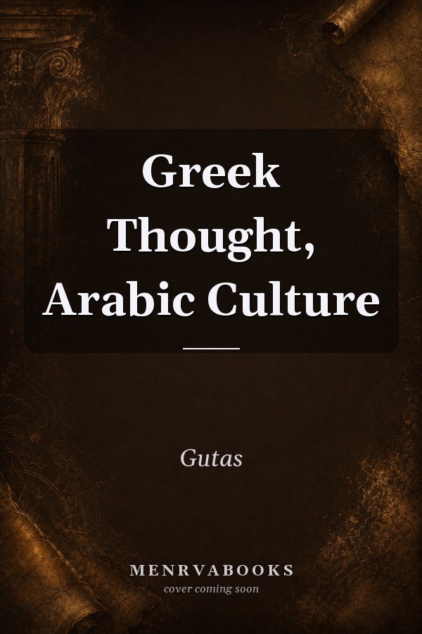 Greek Thought, Arabic Culture