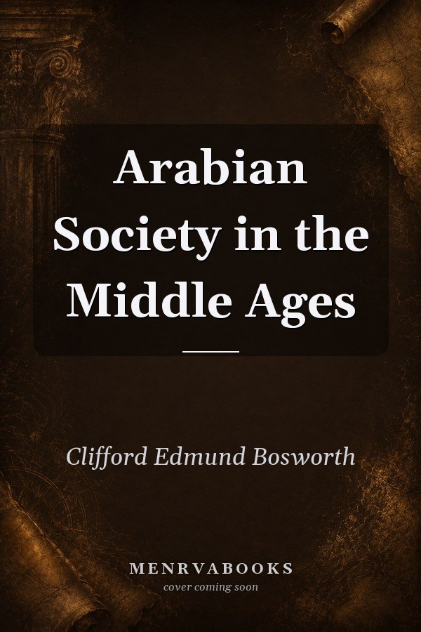 Arabian Society in the Middle Ages