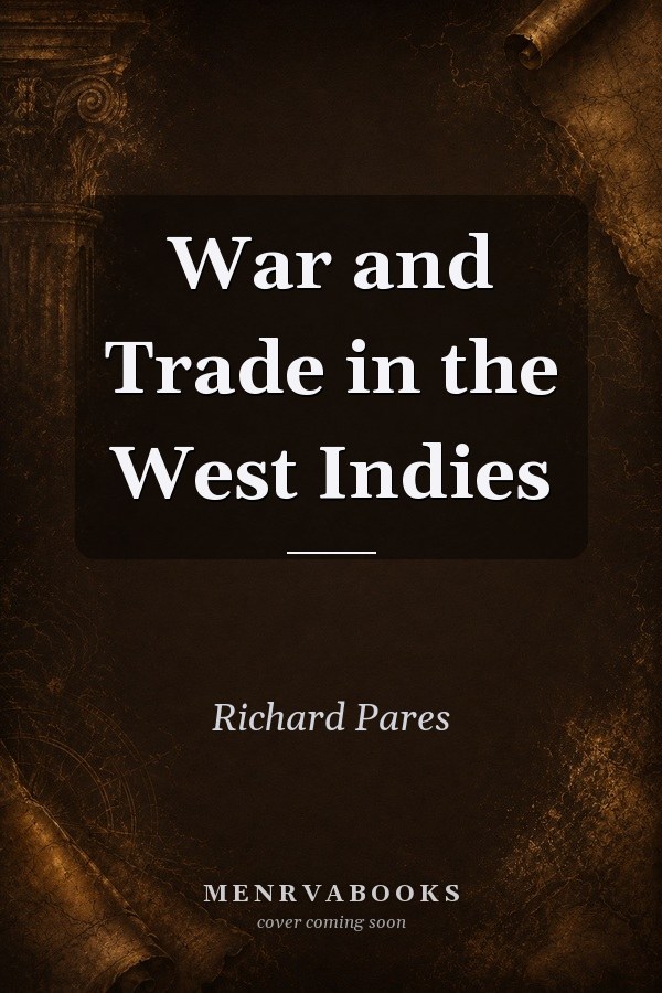 War and Trade in the West Indies