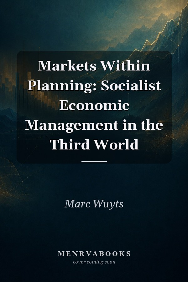 Markets Within Planning: Socialist Economic Management in the Third World