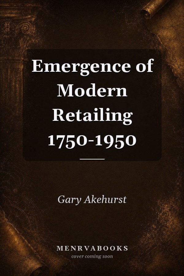Emergence of Modern Retailing 1750-1950