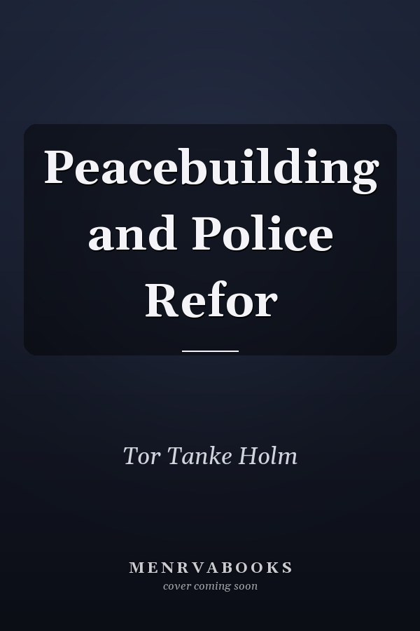 Peacebuilding and Police Reform