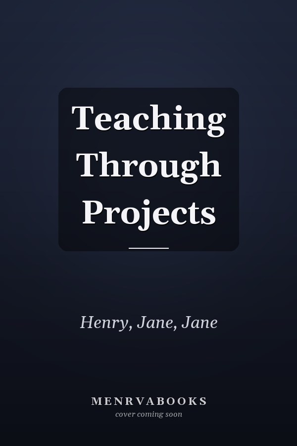 Teaching Through Projects