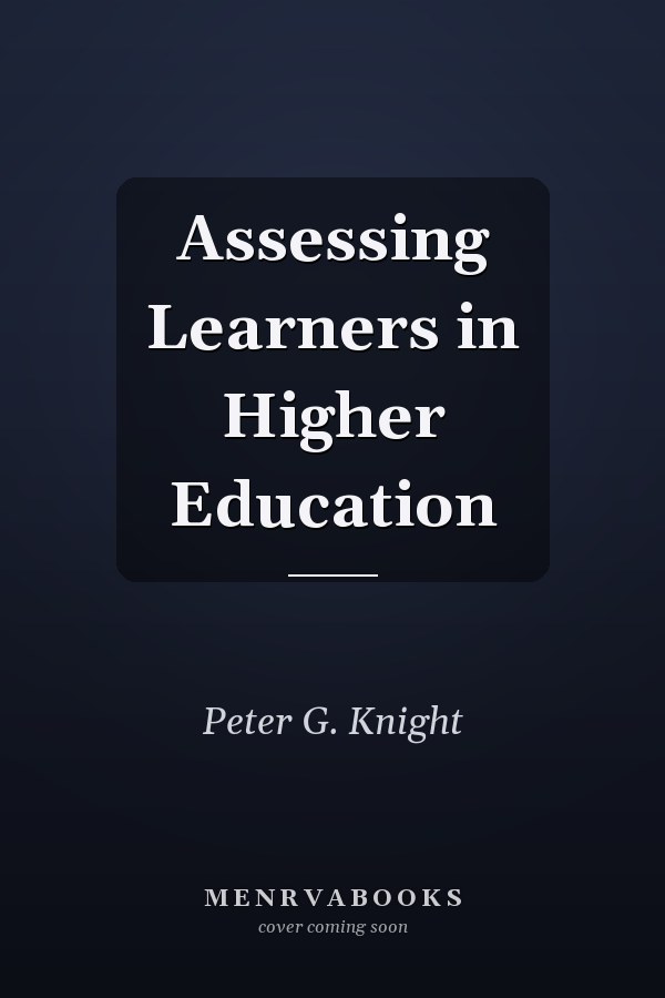 Assessing Learners in Higher Education