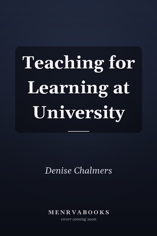 Teaching for Learning at University