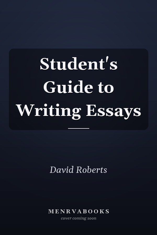 Student's Guide to Writing Essays