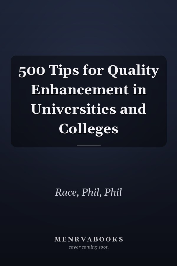 500 Tips for Quality Enhancement in Universities and Colleges