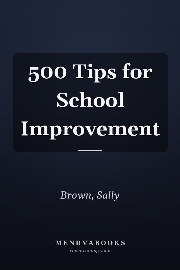 500 Tips for School Improvement