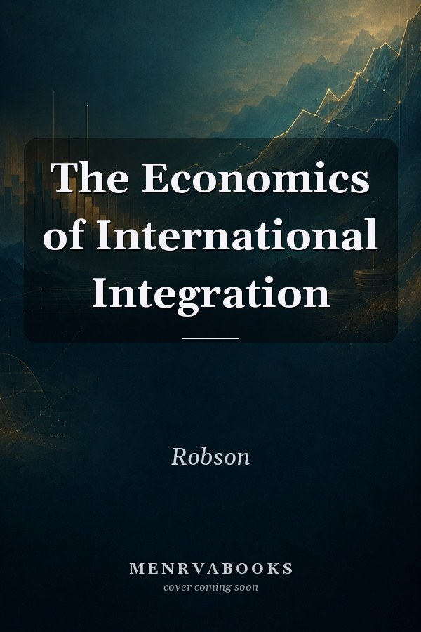 The Economics of International Integration