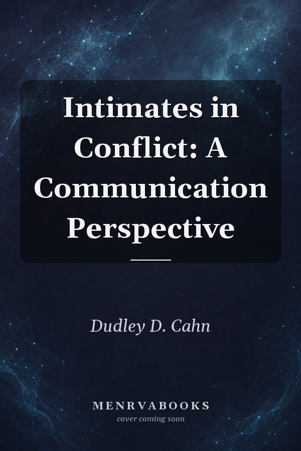 Intimates in Conflict: A Communication Perspective