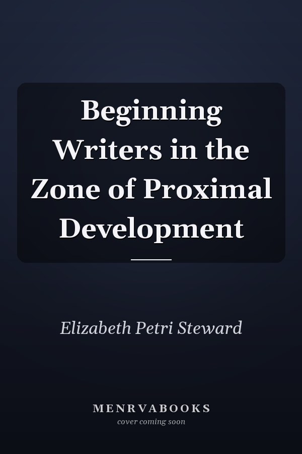 Beginning Writers in the Zone of Proximal Development