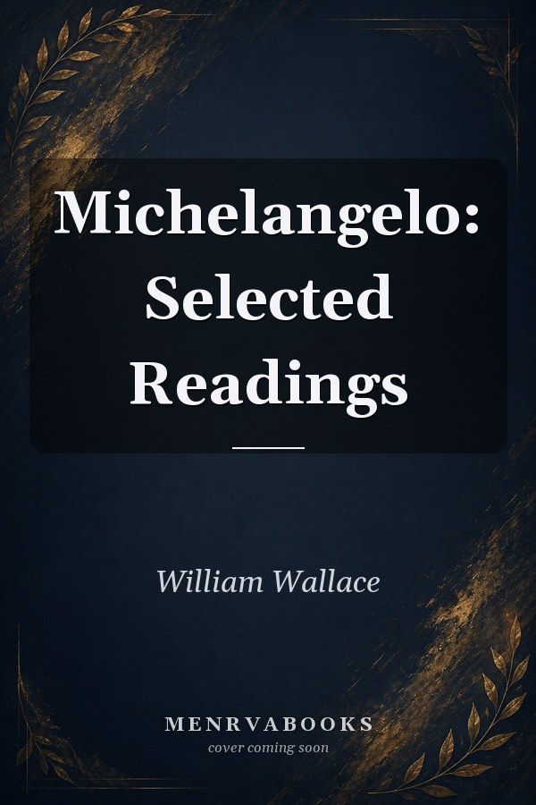 Michelangelo: Selected Readings