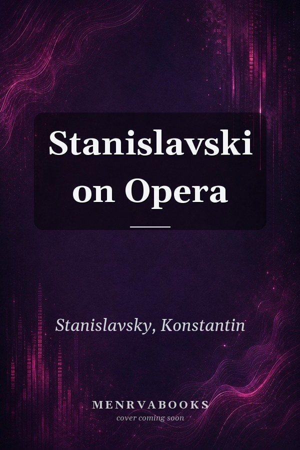 Stanislavski on Opera
