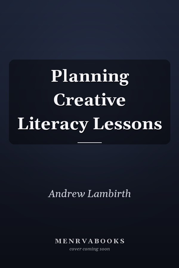 Planning Creative Literacy Lessons