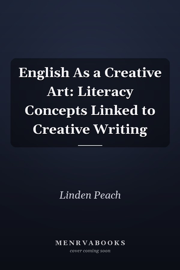 English as a Creative Art: Literacy Concepts Linked to Creative Writing
