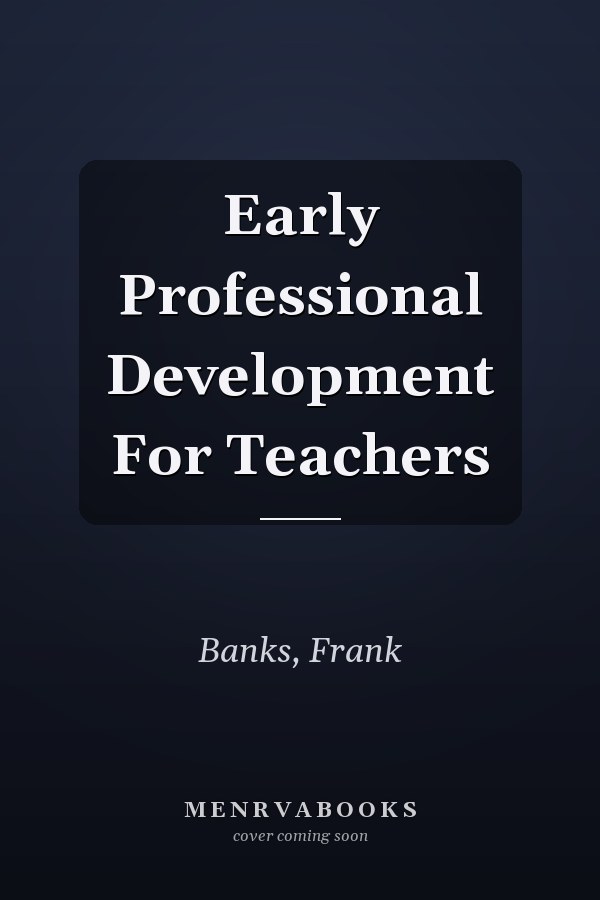 Early Professional Development For Teachers