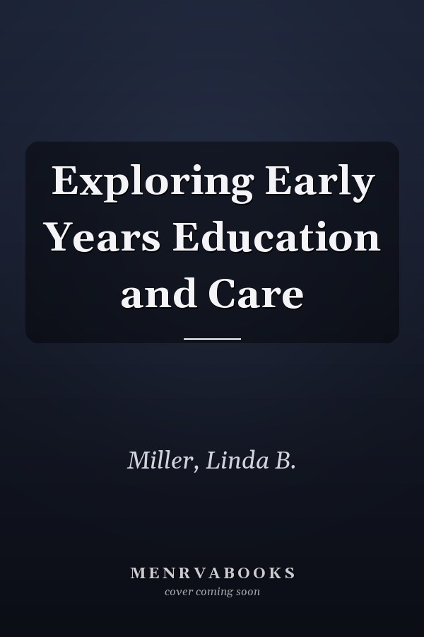 Exploring Early Years Education and Care