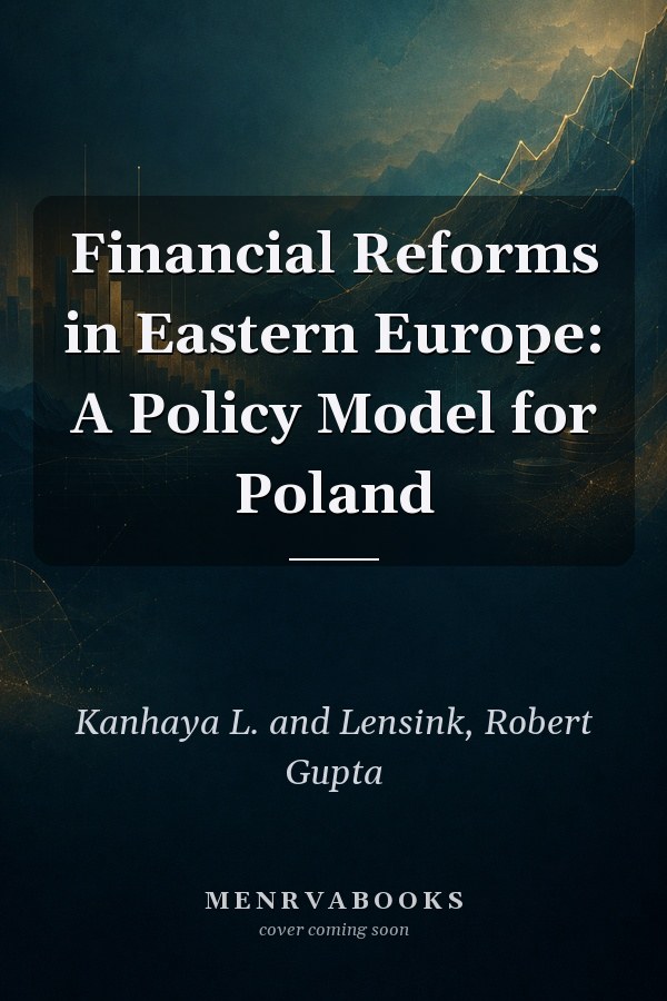 Financial Reforms in Eastern Europe: A Policy Model for Poland