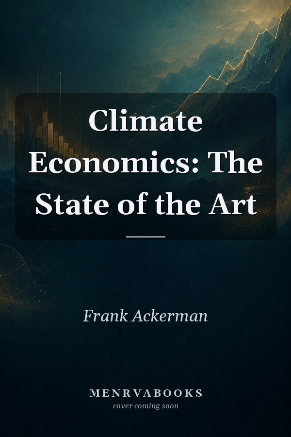 Climate Economics: The State of the Art