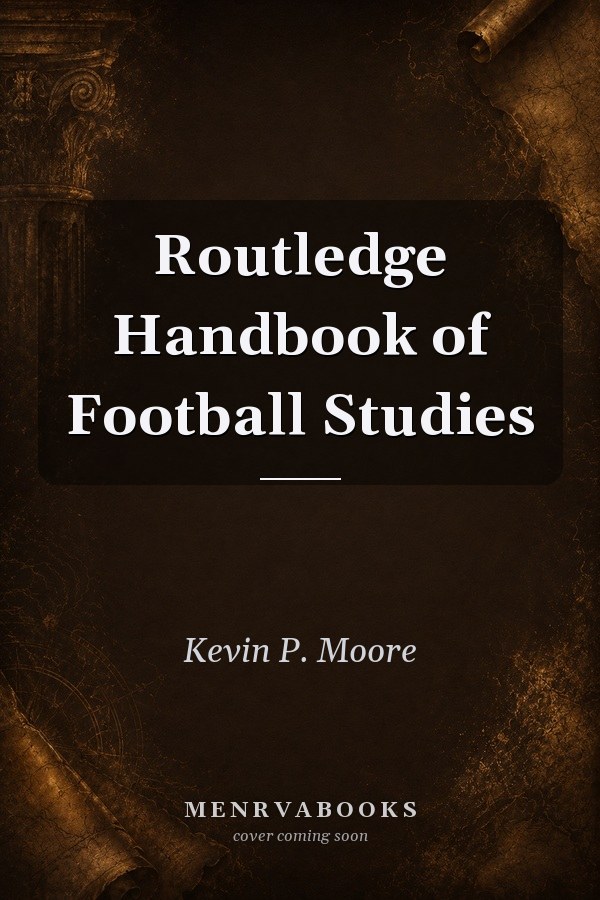 Routledge Handbook of Football Studies