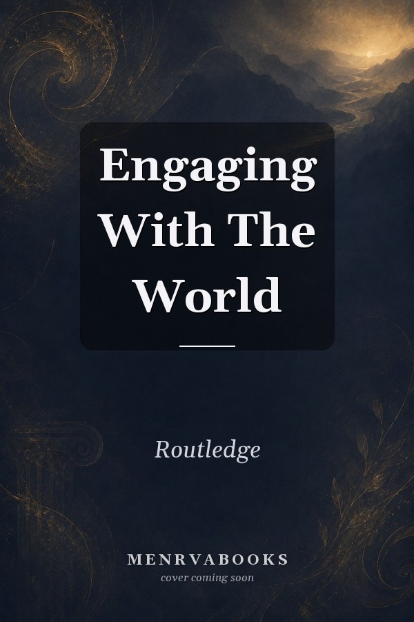 Engaging With The World