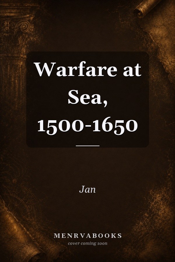 Warfare at Sea, 1500-1650