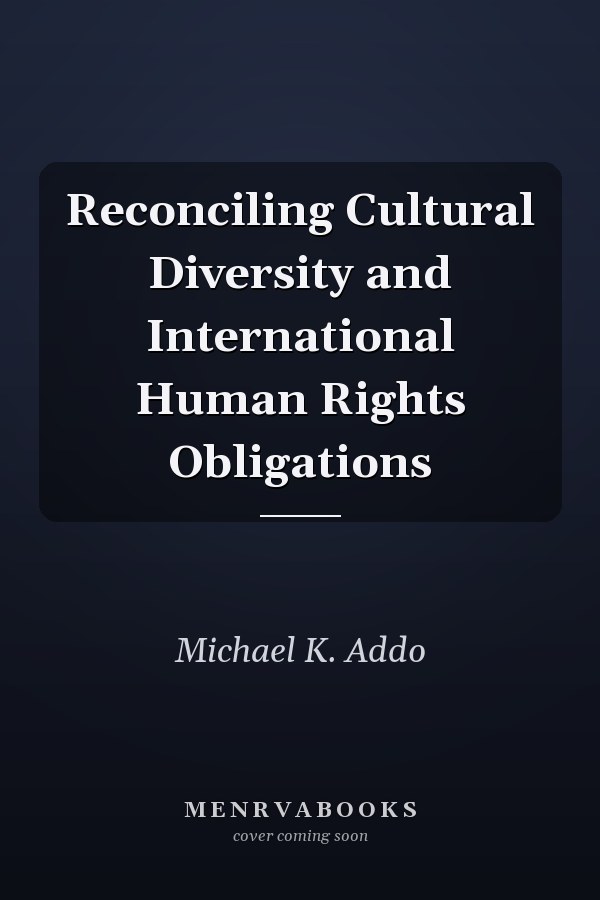 Reconciling Cultural Diversity and International Human Rights Obligations