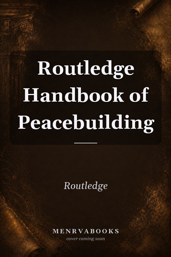 Routledge Handbook of Peacebuilding