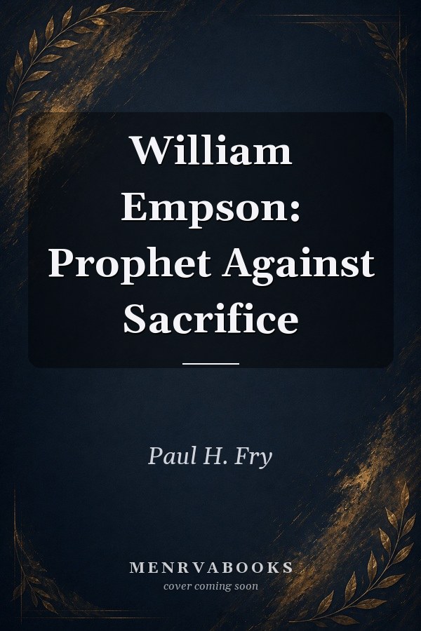 William Empson: Prophet Against Sacrifice