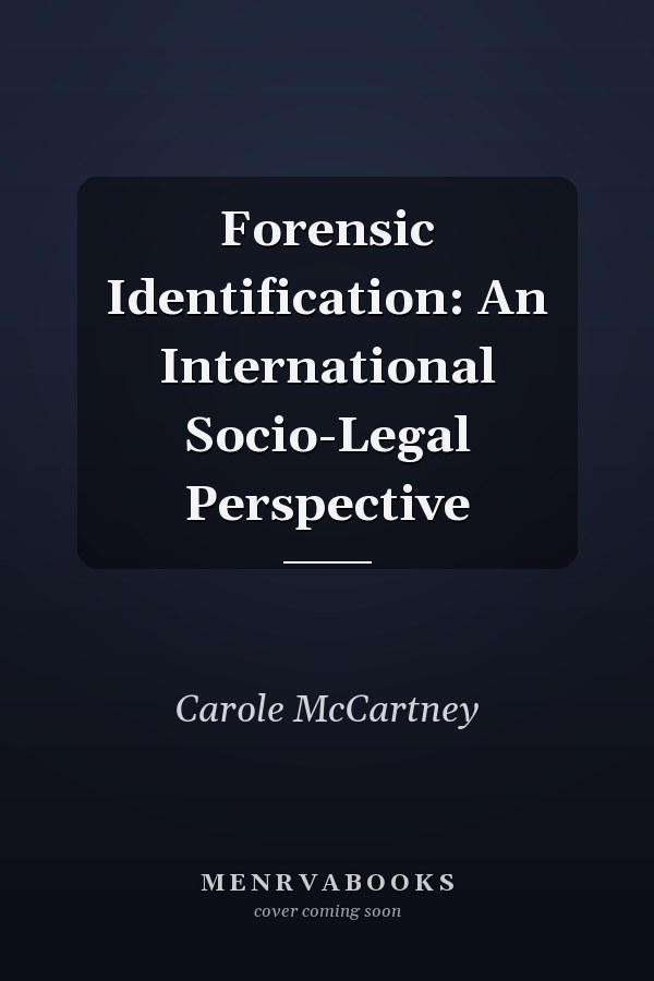 Forensic Identification: An International Socio-Legal Perspective