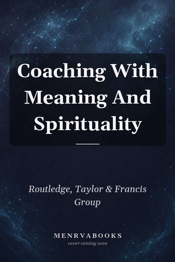 Coaching With Meaning And Spirituality